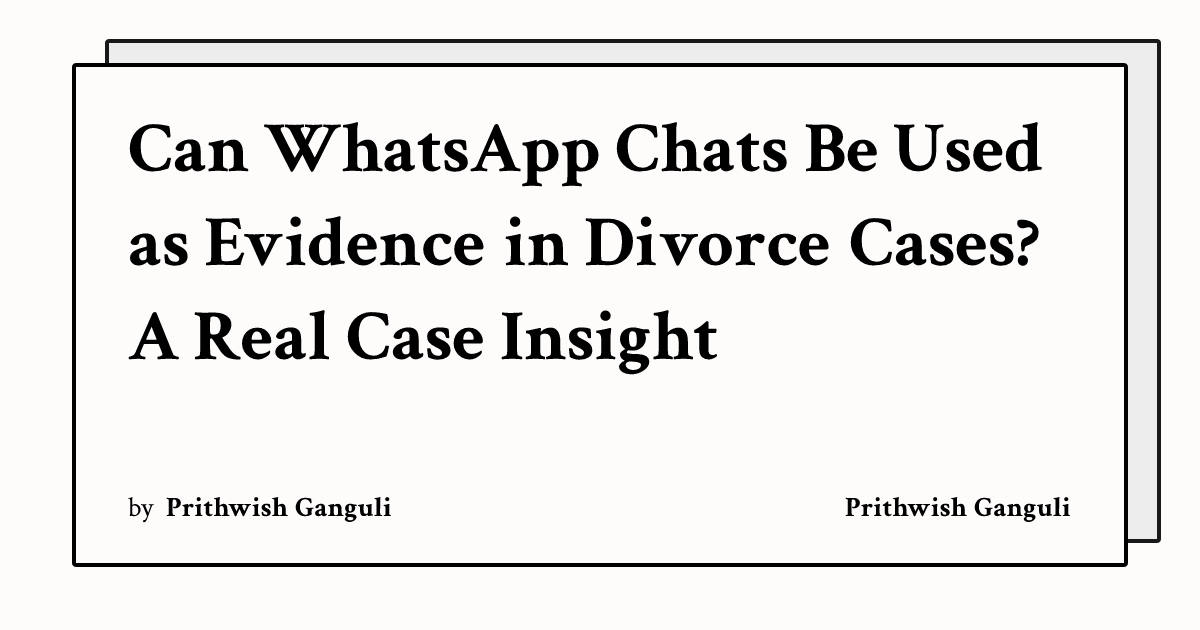 Can WhatsApp Chats Be Used as Evidence in Divorce Cases? A Real Case ...